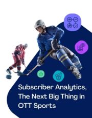 Subscriber Analytics, the Next Big Thing in OTT Sports