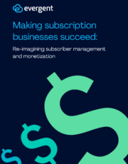 Making Subscription Business Succeed: Re-imagining Subscriber Management and Monetization