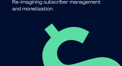 Making Subscription Business Succeed: Re-imagining Subscriber Management and Monetization